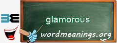 WordMeaning blackboard for glamorous